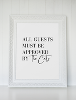 All Guests Must Be Approved By The Cats Animal Wall Decor Simple Print