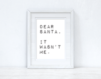 Dear Santa, It wasn't Me Christmas Seasonal Wall Home Decor Print