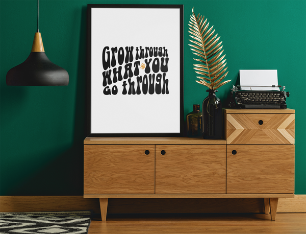 Grow Through What You Go Through 2022 Boho Hippie Simple Home Wall Decor Print