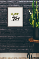 Plants Are My Therapy Plant Obsessed Humorous Home Wall Decor Print