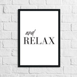 And Relax Bathroom Wall Decor Print