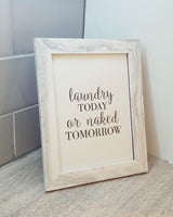 Laundry Today Or Naked Tomorrow Laundry Room Wall Decor Print