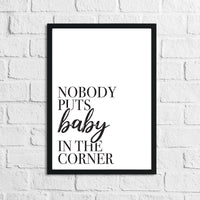 Nobody Puts Baby In The Corner Dressing Room Simple Wall Home Decor Print