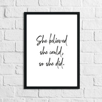 She Believed She Could, So She Did Original Inspirational Wall Decor Quote Print