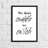 We Dont Cuddle We Cwtch Simple Home Wall Decor Print